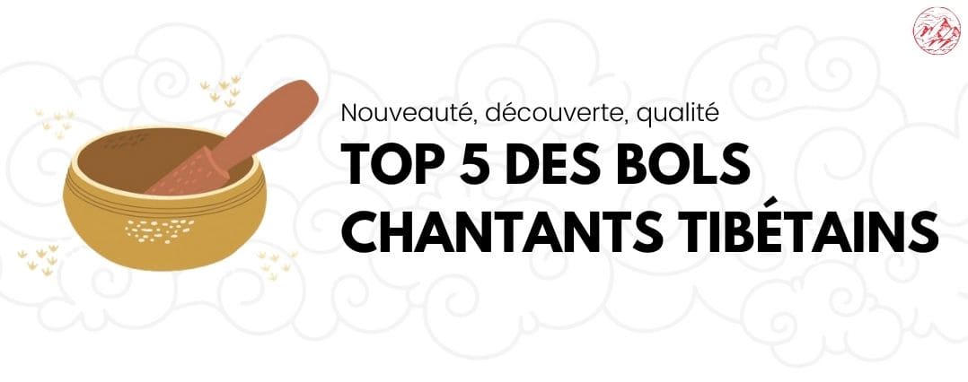 Top 5 bols chantants tibétains